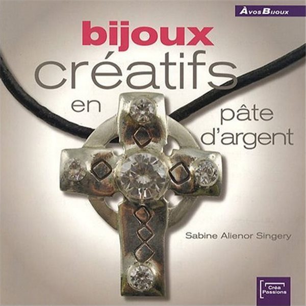 Livre - Bijoux Créatifs en Pâte d'Argent - Français